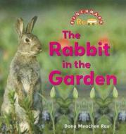 The Rabbit in the Garden di Dana Meachen Rau edito da Cavendish Square Publishing