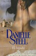 SPA-LEGADO di Danielle Steel edito da RANDOM HOUSE ESPANOL