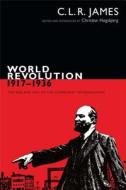 World Revolution, 1917¿1936 di C. L. R. James edito da Duke University Press Books