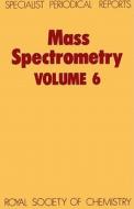 Mass Spectrometry di Malcolm E. Rose, Royal Society of Chemistry edito da Royal Society of Chemistry