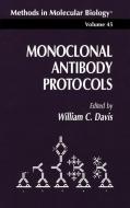 Monoclonal Antibody Protocols di William C. Davis edito da Humana Press