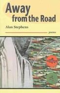 Away From The Road di Stephens edito da University Of New Mexico Press