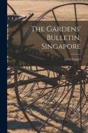 The Gardens' Bulletin, Singapore; [ser.4]: Suppl.3 di Anonymous edito da LIGHTNING SOURCE INC
