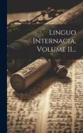 Linguo Internacia, Volume 11... di Anonymous edito da LEGARE STREET PR