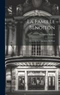 La Famille Benoiton: Comédie En Cinq Actes, En Prose di Victorien Sardou edito da LEGARE STREET PR