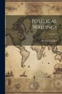 Political Writings; Volume 1 di Richard Cobden edito da Creative Media Partners, LLC