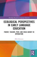 Ecological Perspectives In Early Language Education di Mila Schwartz edito da Taylor & Francis Ltd