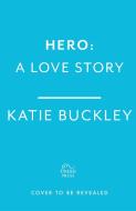 HERO di Katie Buckley edito da Headline Publishing Group