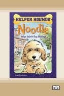 Noodle Helps Gabriel Say Goodbye [Dyslexic Edition] di Caryn Rivadeneira edito da ReadHowYouWant