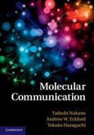 Molecular Communication di Tadashi Nakano edito da Cambridge University Press