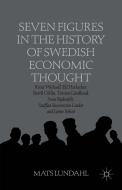 Seven Figures in the History of Swedish Economic Thought di Mats Lundahl edito da Palgrave Macmillan