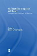 Foundations of Speech Act Theory di S. L. Tsohatzidis edito da Taylor & Francis Ltd