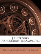 J.P. Ceroni's Handschriftensammlung, Erster Band di Beda Franziskus Dudík, Jan Petr Cerroni edito da Nabu Press