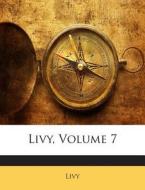 Livy, Volume 7 di Livy edito da Nabu Press