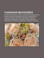 Canadian Magazines: List Of Canadian Mag di Books Llc edito da Books LLC, Wiki Series