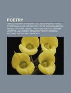 Poetry: Lyrics, Poetry Analysis, Monolog di Books Llc edito da Books LLC, Wiki Series