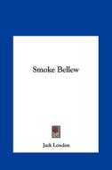Smoke Bellew di Jack London edito da Kessinger Publishing