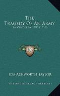 The Tragedy of an Army: La Vendee in 1793 (1913) di Ida Ashworth Taylor edito da Kessinger Publishing
