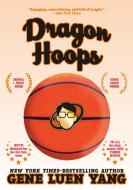 Dragon Hoops di Gene Luen Yang edito da First Second
