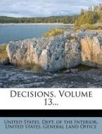 Decisions, Volume 13... edito da Nabu Press