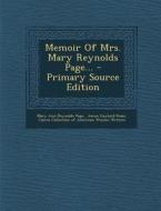 Memoir of Mrs. Mary Reynolds Page... - Primary Source Edition edito da Nabu Press