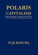 Polaris Capitalism di Yuji Kimura edito da Lulu.com