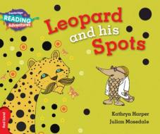 Leopard and His Spots Red Band di Kathryn Harper edito da CAMBRIDGE
