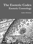The Esoteric Codex di Andrew Robishaw edito da Lulu.com