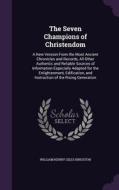 The Seven Champions Of Christendom di William Henry Giles Kingston edito da Palala Press