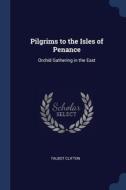 Pilgrims To The Isles Of Penance: Orchid di TALBOT CLIFTON edito da Lightning Source Uk Ltd
