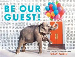 Be Our Guest! di Gray Malin edito da Abrams