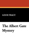 The Albert Gate Mystery di Louis Tracy edito da Wildside Press