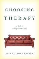 Choosing Therapy di Ilyana Romanovsky edito da Rowman & Littlefield