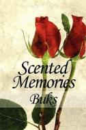 Scented Memories di Bucks edito da America Star Books