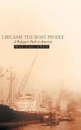 I Became the Boat People di Don Lao Cpcu, Don Lao edito da Abbott Press