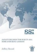 Japan's Decision for War in 1941: Some Enduring Lessons di Jeffrey Record edito da Createspace