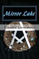 Mirror Lake di Diandra Linnemann edito da Createspace