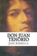 Don Juan Tenorio di Jose Zorrilla edito da Createspace
