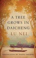 A Tree Grows In Daicheng di Lu Nei edito da Amazon Publishing