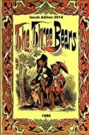 The Three Bears 1880 di Iacob Adrian edito da Createspace