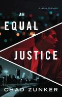 An Equal Justice di Chad Zunker edito da THOMAS & MERCER