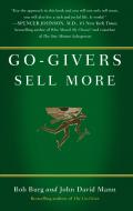 Go-Givers Sell More di Bob Burg, John David Mann edito da PORTFOLIO