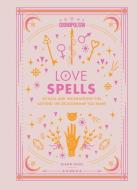 Cosmopolitan Love Spells: Rituals and Incantations for Getting the Relationship You Want di Cosmopolitan, Shawn Engel edito da HEARST BOOKS