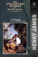 The Collected Works of Henry James, Vol. 07 (of 36): What Maisie Knew; The Awkward Age di Henry James edito da THRONE CLASSICS