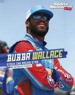Bubba Wallace: Stock Car Racing Star di Lisa A. Crayton edito da CAPSTONE PR