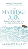 Marriage Ark di Margaret Phillips edito da Morgan James Publishing