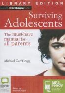 Surviving Adolescents di Machael Carr-Gregg, Michael Carr-Gregg edito da Bolinda Publishing