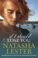 If I Should Lose You di Natasha Lester edito da Fremantle Press