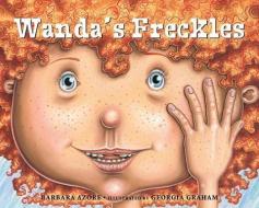 Wanda\'s Freckles di Barbara Azore edito da Tundra Books