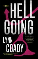 Hellgoing: Stories di Lynn Coady edito da HOUSE OF ANANSI PR